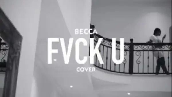 Becca - Fvck You (Cover)